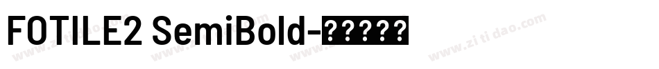 FOTILE2 SemiBold字体转换